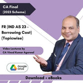 CA Final FR (IND AS 23 - Borrowing Cost) (Topicwise) Video Lectures by CA Vinod Kumar Agarwal (Download + eBooks)